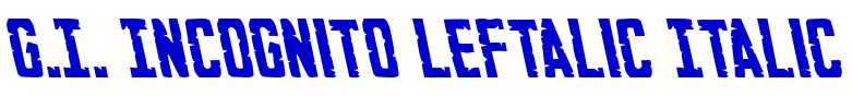 G.I. Incognito Leftalic Italic 字体